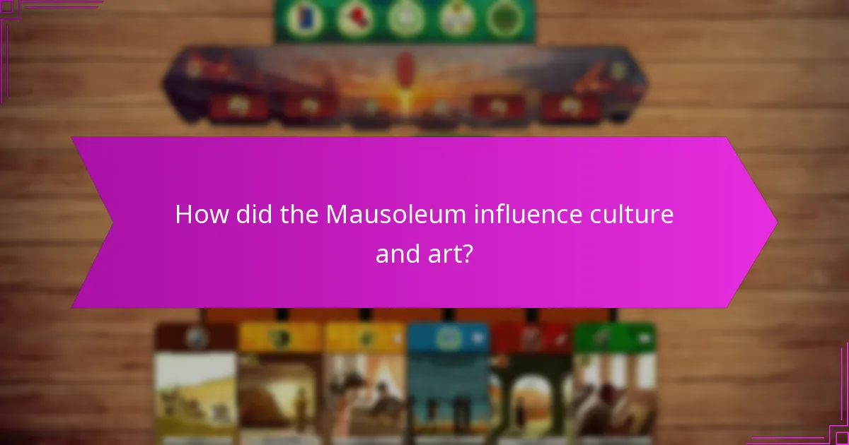 How did the Mausoleum influence culture and art?