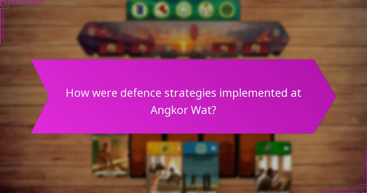 How were defence strategies implemented at Angkor Wat?