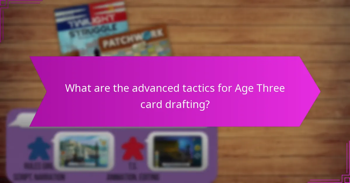 Which leaders integrate best with Age Three card drafting?