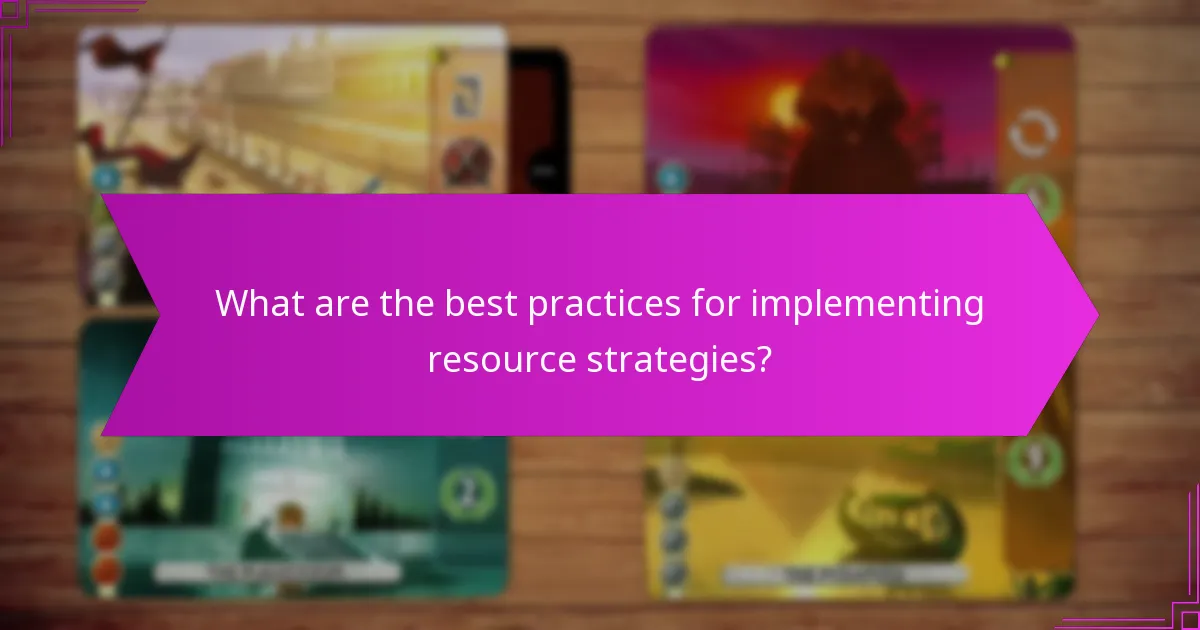 What are the best practices for implementing resource strategies?