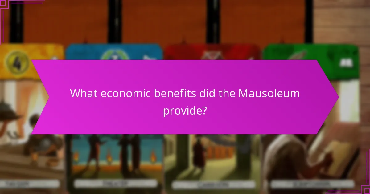 What economic benefits did the Mausoleum provide?