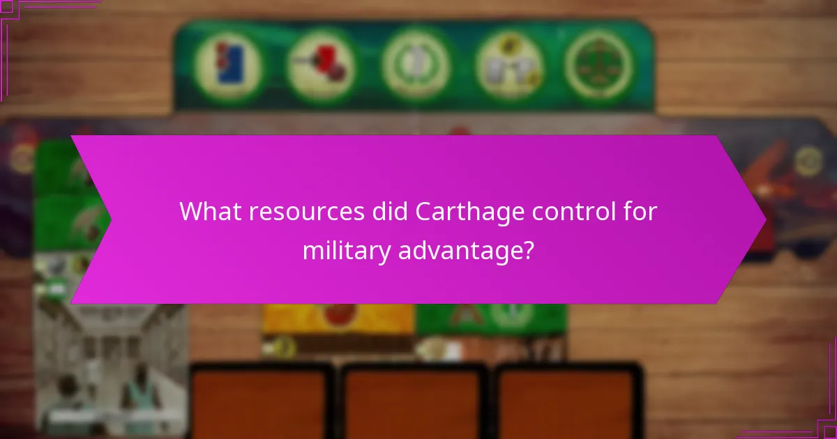 What resources did Carthage control for military advantage?